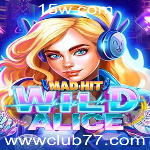 Descubra o Fascinante Jogo MadHitWildAlice e o Fenômeno Club 77