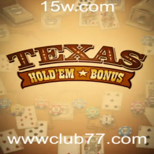 Descubra o Mundo do Texas Hold'em Bonus no Club 77